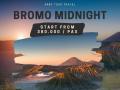 Paket Bromo Midnight / Bromo Sunrise