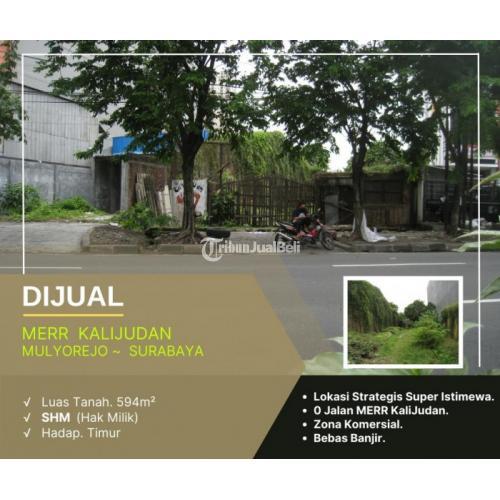 Dijual Tanah Komersial Super Istimewa MERR Kalijudan, Mulyorejo - Surabaya
