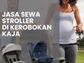 Jasa Sewa Stroller di Kerobokan Kaja Bersih dan Higienis