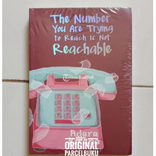 Buku The Number You Are Trying To Reach Is Not Reachable by Adara