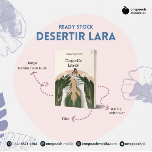 Buku Fiksi Judul Desertir Lara Penulis Nabila Tiara Putri 168 Halaman Softcover - Jakarta Barat