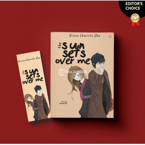 Buku Fiksi Judul The Sun Sets Over Me 237 Halaman Softcover - Jakarta Barat