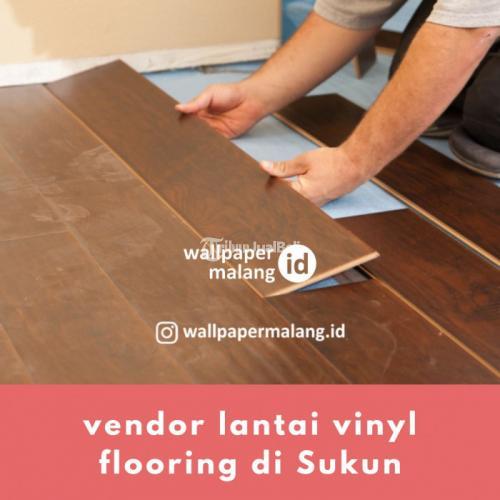 Vendor Lantai Vinyl Flooring di Sukun - Malang