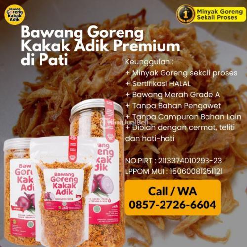 Bawang Goreng Kakak Adik Premium di Pati - Semarang