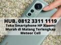Hub. 0812 3311 1119, Toko Smartphone HP Iphone Xiaomi Samsung Murah di Malang Terlengkap Meteor Cell