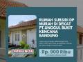 Rumah Subsidi Murah dengan DP Murah di Dekat PT. Unggul Bukit Kencana Bandung